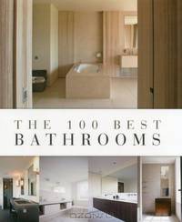 The 100 Best Bathrooms (100 Best (Beta Plus))