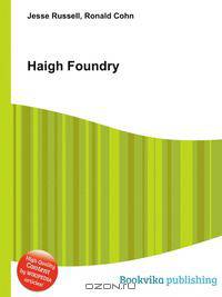 Haigh Foundry