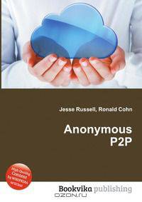 Anonymous P2P