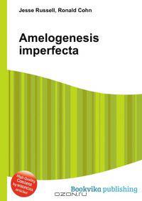 Amelogenesis imperfecta