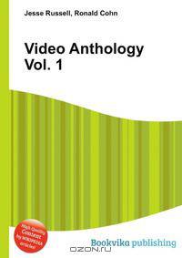 Video Anthology Vol. 1