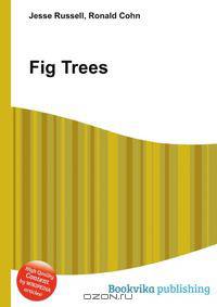 Fig Trees