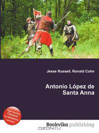 Antonio Lopez de Santa Anna
