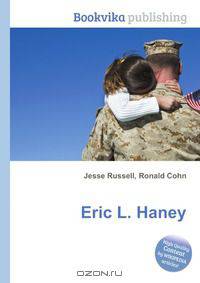 Eric L. Haney