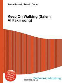 Keep On Walking (Salem Al Fakir song)