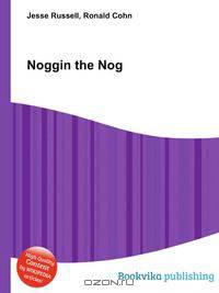 Noggin the Nog