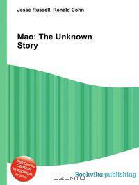 Mao: The Unknown Story