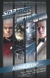 Star Trek: The Next Generation / Doctor Who: Assimilation 2 Volume 1 (Star Trek/Doctor Who)