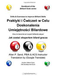 Drills & Exercises to Improve Billiard Skills (Polish): How to become an expert billiards player (Polish Edition)