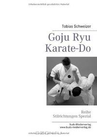 Goju Ryu Karate-Do (German Edition)