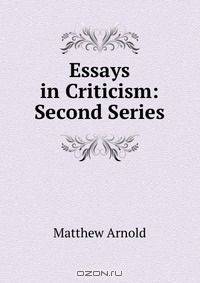 Essays in Criticism: Second Series