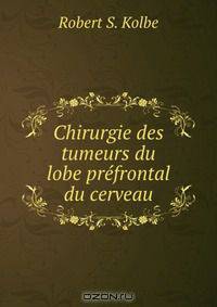 Chirurgie des tumeurs du lobe prefrontal du cerveau