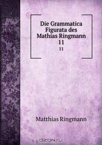 Die Grammatica Figurata des Mathias Ringmann