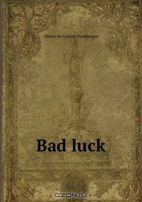 Bad luck