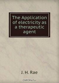 The Application of electricity as a therapeutic agent