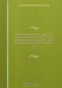 Samtliche Schriften. Hrsg. von Karl Lachmann. 3., Auf