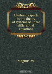 Algebraic aspects in the theory of systems of linear differential equations