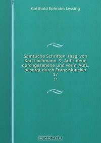 Samtliche Schriften. Hrsg. von Karl Lachmann. 3., Auf