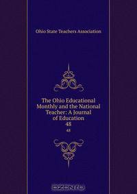 The Ohio Educational Monthly and the National Teacher: A Journal of Education