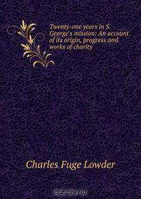 Twenty-one years in S. George