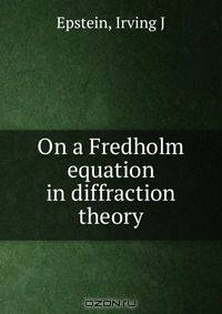 On a Fredholm equation in diffraction theory