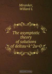 The asymptotic theory of solutions of deltau+k^2u=0