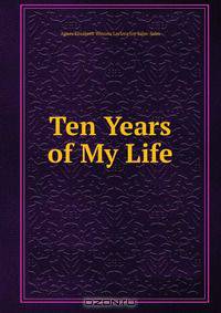 Ten Years of My Life