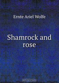 Shamrock and rose