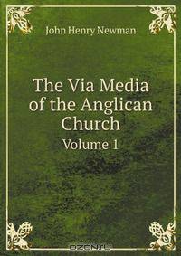 The Via Media of the Anglican Church