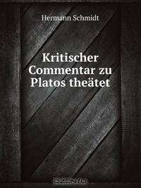 Kritischer Commentar zu Platos theatet