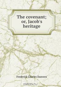 The covenant; or, Jacob