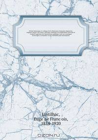 Precis historique et critique de la litterature francaise depuis les origines jusqu