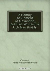A Homily of Clement of Alexandria.