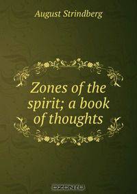 Zones of the spirit; a book of thoughts