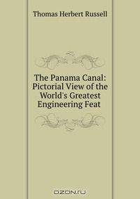 The Panama Canal: Pictorial View of the World