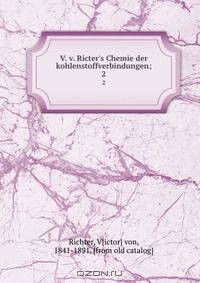 Chemie der kohlenstoffverbindungen oder, Organische Chemie