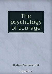 The psychology of courage
