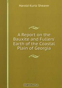 A Report on the Bauxite and Fullers