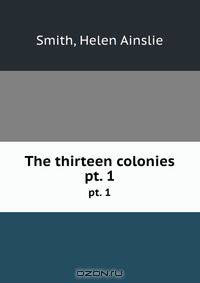The thirteen colonies