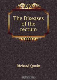 The Diseases of the rectum