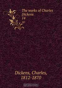 The works of Charles Dickens