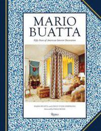 Mario Buatta. Fifty Years of American Interior Decoration