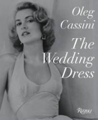The Wedding Dress by Oleg Cassini
