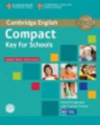 Compact Key for Schools Student's Pack (Student's Book without Answers (+CD), Workbook without Answers (+CD))