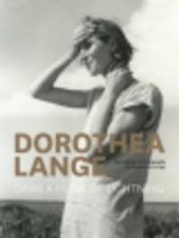 Dorothea Lange. Grab a Hunk of Lightning