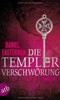 Die Templerverschw&#246;rung: Thriller