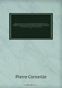 Oeuvres. Nouv. ed., rev. sur les plus anciennes impressions et les autographes et augm. de morceaux inedits, des variantes, de notices, de notes, d