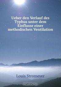 Ueber den Verlauf des Typhus unter dem Einflusse einer methodischen Ventilation