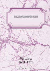 Oeuvres completes de Voltaire : avec notice, prefaces, variantes, table analytique, les notes de tous les commentateurs et des notes nouvelles, conforme pour le texte a l