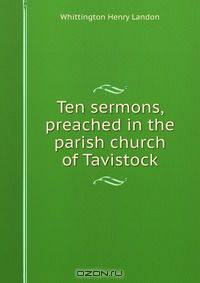 Ten sermons, preached in the parish church of Tavistock